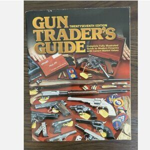 Gun Traders Guide 27th Edition 2005 Illustrated Firearm Values Reference Book